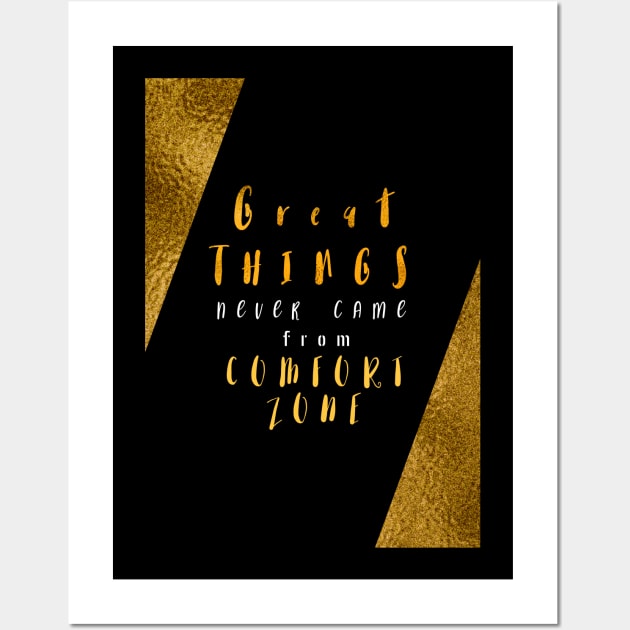 great things never came from comfort one #textart Wall Art by JBJart